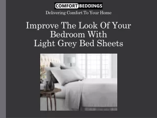 Improve the look of your bedroom with Light Grey Bed Sheets