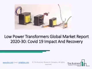 low power transformers global market report 2020 30 covid 19 impact and recovery