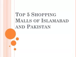Top 5 Shopping Malls of Islamabad and Pakistan