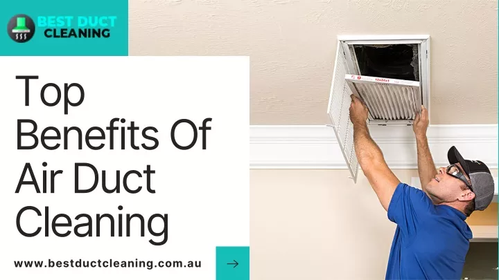 top benefits of air duct cleaning