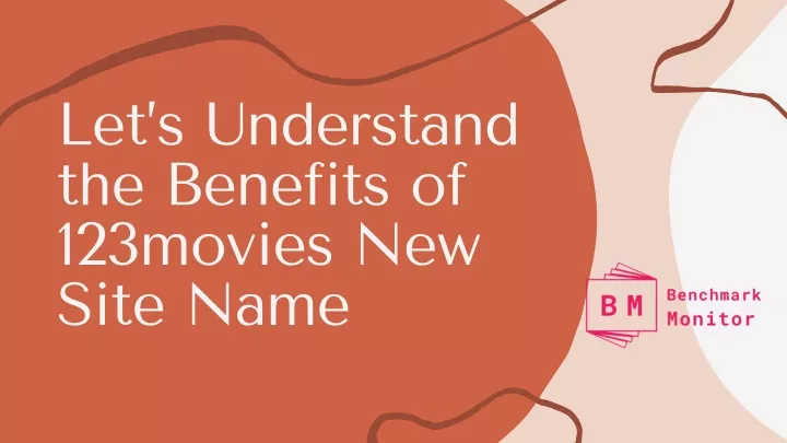let s understand the benefits of 123movies