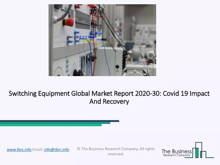 switching equipment global market report 2020 30 covid 19 impact and recovery