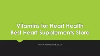 Vitamins for Heart Health | Best Heart Supplements Store - Kwai