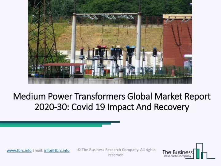 medium power transformers global market report 2020 30 covid 19 impact and recovery