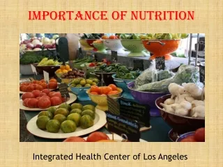 Integrated Health Center of Los Angeles | Importance of Nutrition