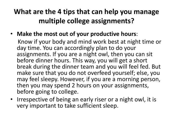 what are the 4 tips that can help you manage multiple college assignments
