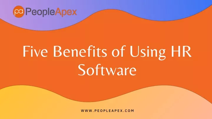 five benefits of using hr software