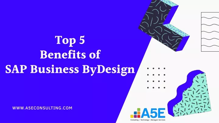 top 5 benefits of sap business bydesign