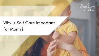 Why is Self Care Important for Moms?