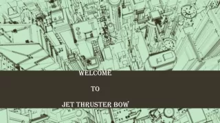 Jet Thruster Bow