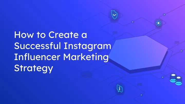how to create a successful instagram influencer