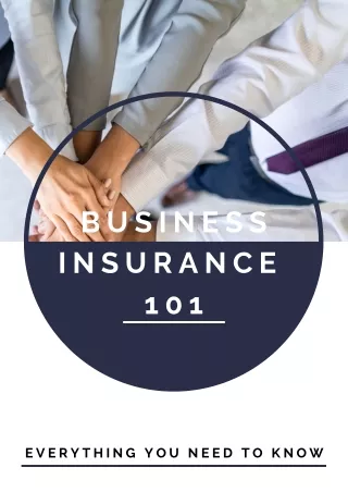 Business insurance 101: Everything you need to know