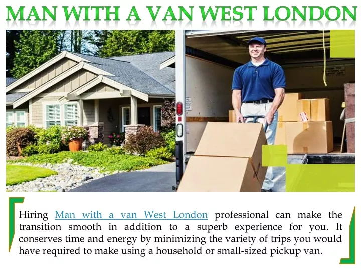 hiring man with a van west london professional