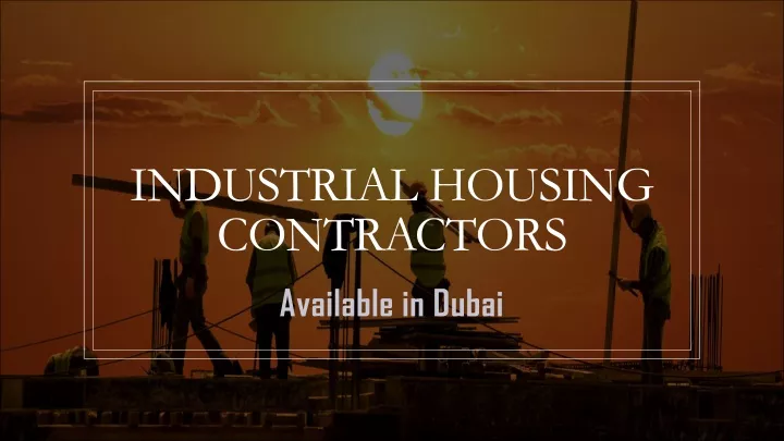 industrial housing contractors