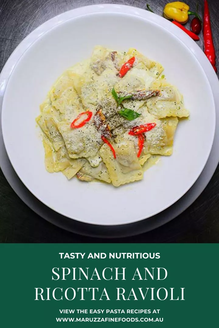 tasty and nutritious spinach and ricotta ravioli