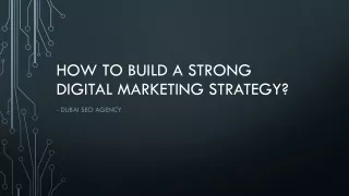 How to build a strong digital marketing strategy?