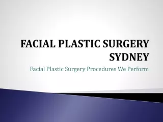 Facial Plastic Surgery Sydney Procedures We Perform - Dr Rizk