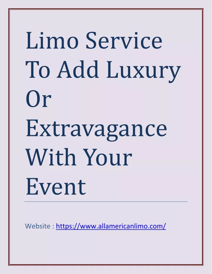 limo service to add luxury or extravagance with