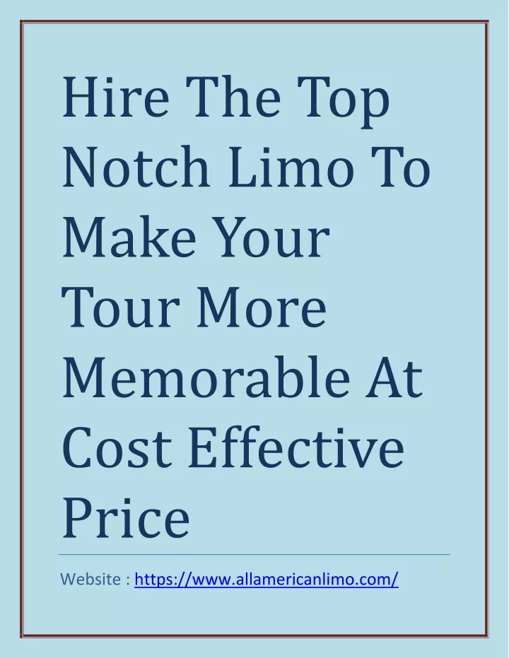 hire the top notch limo to make your tour more