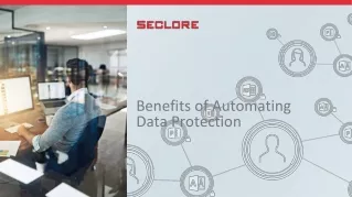 Benefits of Automating Data Protection | Seclore