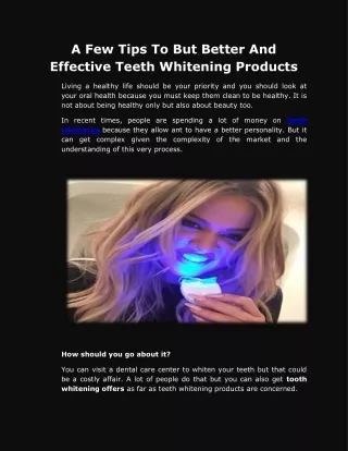 A Few Tips To But Better And Effective Teeth Whitening Products
