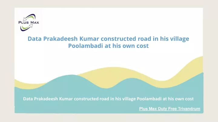 data prakadeesh kumar constructed road