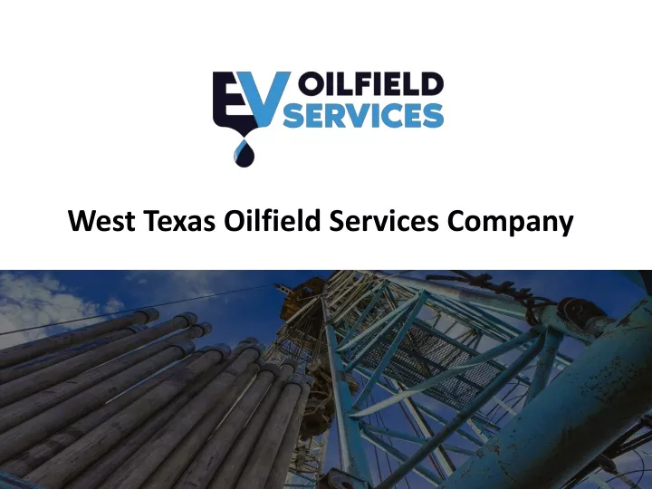 w est t exas oilfield services company
