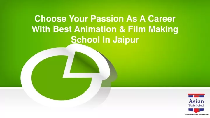 choose your passion as a career with best animation film making school in jaipur