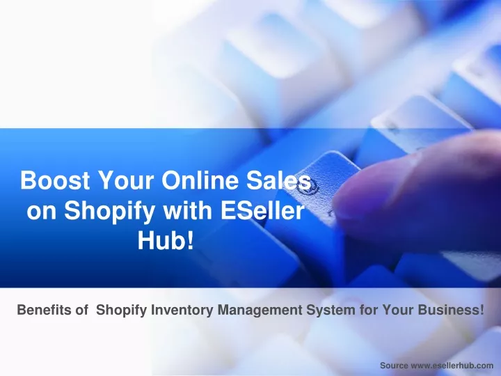 boost your online sales on shopify with eseller hub