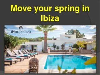 Move your spring in Ibiza