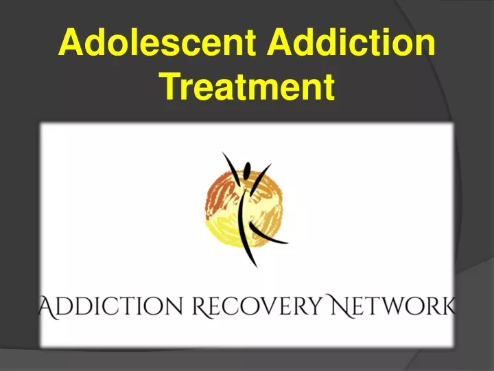 adolescent addiction treatment