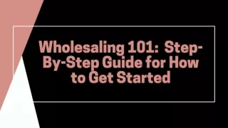 Wholesaling 101:  Step-By-Step Guide - Real Estate Investing Women