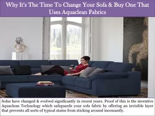 Why Its The Time To Change Your Sofa and Buy One That Uses Aquaclean Fabrics