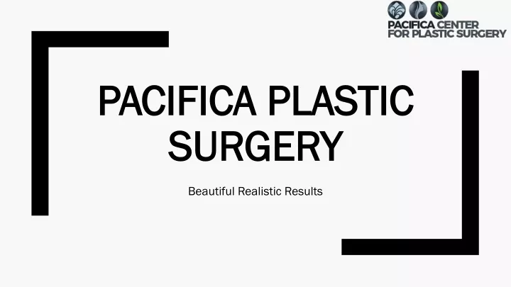 pacifica plastic pacifica plastic surgery surgery