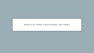benefits of hiring a professional car towing