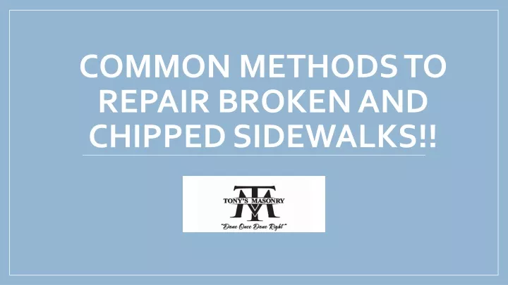 common methods to repair broken and chipped sidewalks