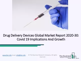 drug delivery devices global market report 2020 30 covid 19 implications and growth