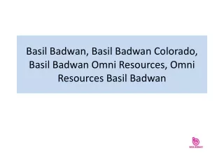 Basil Badwan, Basil Badwan Colorado, Basil Badwan Omni Resources, Omni