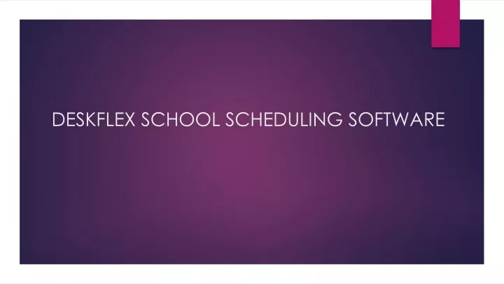 deskflex school scheduling software