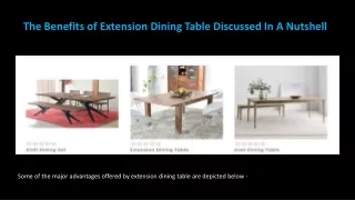 the benefits of extension dining table discussed