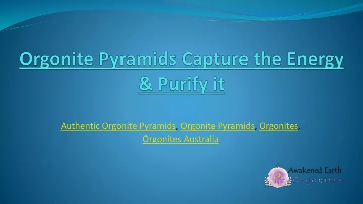 orgonite pyramids capture the energy purify it