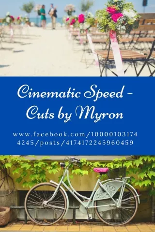 cinematic speed cuts by myron