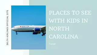 PLACES TO SEE WITH KIDS IN NORTH CAROLINA