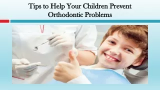 Tips to Help Your Children Prevent Orthodontic Problems