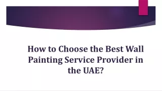 how to choose the best wall painting service provider in the uae