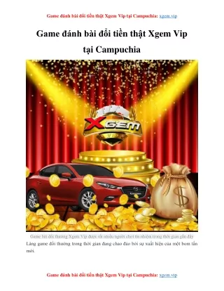 Game đánh bài đổi tiền thật Xgem Vip tại Campuchia