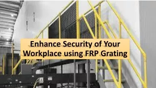 enhance security of your workplace using frp grating
