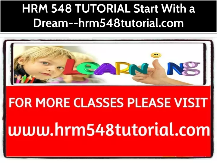 hrm 548 tutorial start with a dream