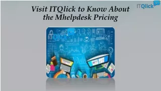 Visit ITQlick to Know About the Mhelpdesk Pricing