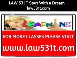 LAW 531 T Start With a Dream--law531t.com